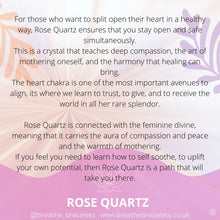 Load image into Gallery viewer, Rose Quartz Stone, Love and Calming Bracelet for stress and anxiety, 10 Breaths Bracelet, Frosted effect, matte